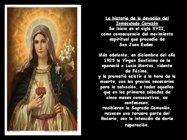 La historia de la devoción del Inmaculado Corazón Se inicia en el siglo XVII,