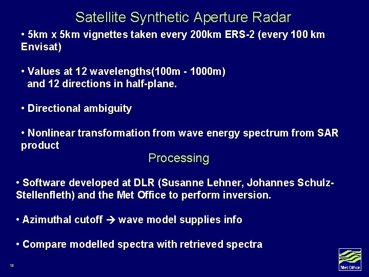 Satellite Synthetic Aperture Radar • 5 km x 5 km vignettes taken every 200 Satellite Synthetic Aperture Radar • 5 km x 5 km vignettes taken every 200