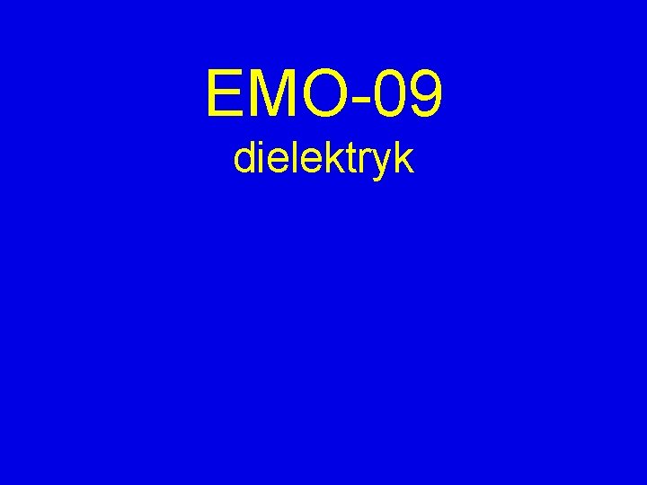 EMO-09 dielektryk 