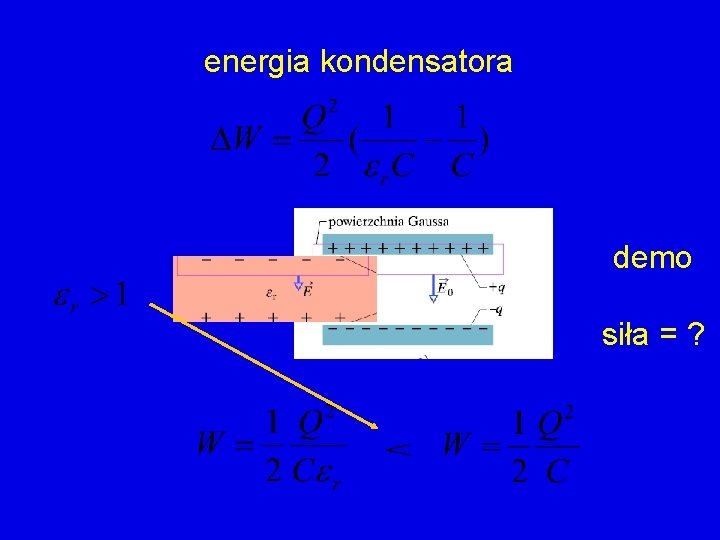 energia kondensatora demo siła = ? 