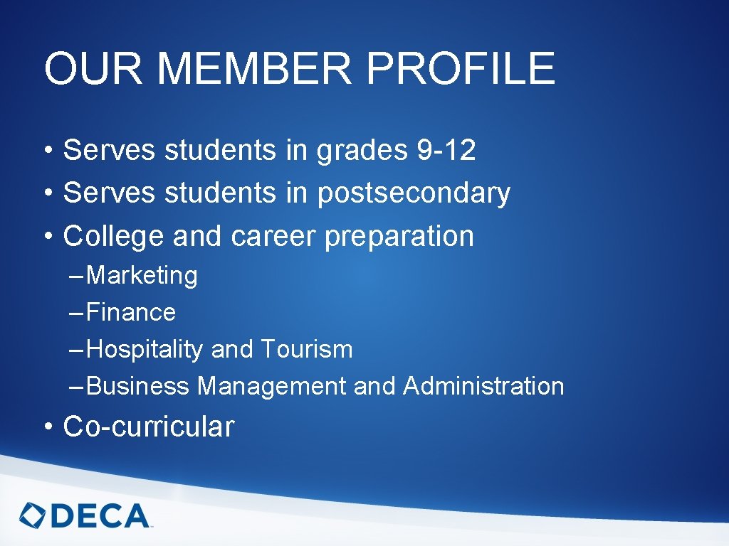 OUR MEMBER PROFILE • Serves students in grades 9 -12 • Serves students in