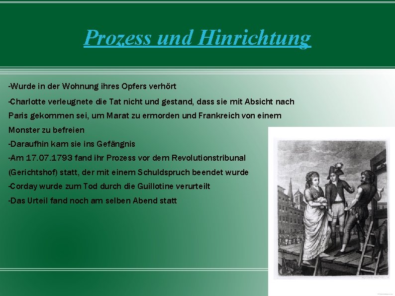 Prozess und Hinrichtung -Wurde in der Wohnung ihres Opfers verhört -Charlotte verleugnete die Tat