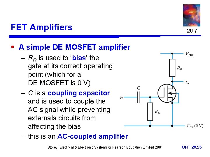 FET Amplifiers 20. 7 § A simple DE MOSFET amplifier – RG is used