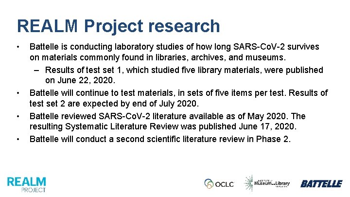 REALM Project research • • Battelle is conducting laboratory studies of how long SARS-Co.