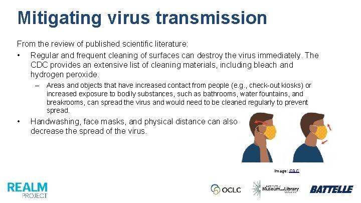 Mitigating virus transmission From the review of published scientific literature: • Regular and frequent