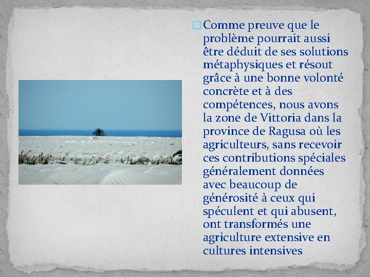 � Comme preuve que le problème pourrait aussi être déduit de ses solutions métaphysiques