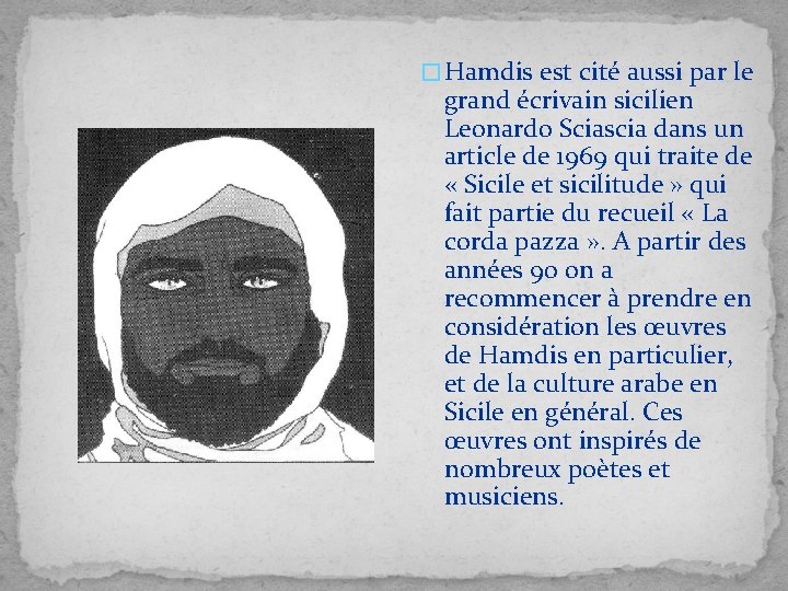 � Hamdis est cité aussi par le grand écrivain sicilien Leonardo Sciascia dans un