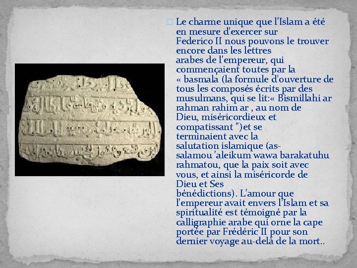 � Le charme unique l'Islam a été en mesure d'exercer sur Federico II nous