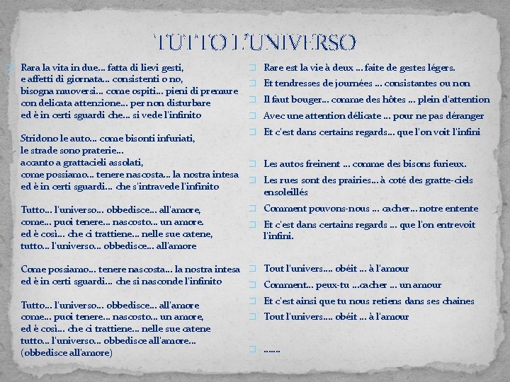 TUTTO L’UNIVERSO � Rara la vita in due. . . fatta di lievi gesti,