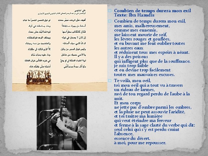 � Combien de temps durera mon exil Texte: Ibn Hamdis � Combien de temps