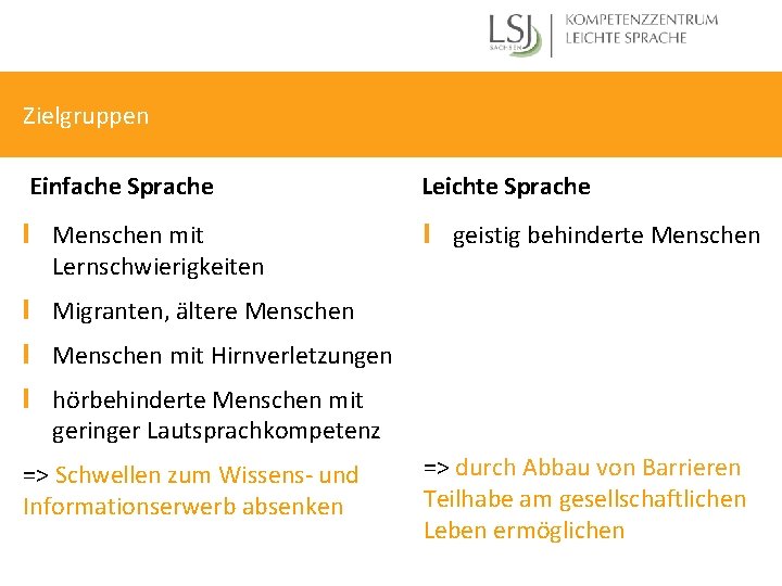 Zielgruppen Einfache Sprache Leichte Sprache l Menschen mit Lernschwierigkeiten l geistig behinderte Menschen l