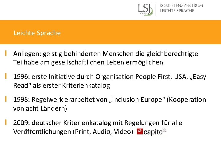 Leichte Sprache l Anliegen: geistig behinderten Menschen die gleichberechtigte Teilhabe am gesellschaftlichen Leben ermöglichen