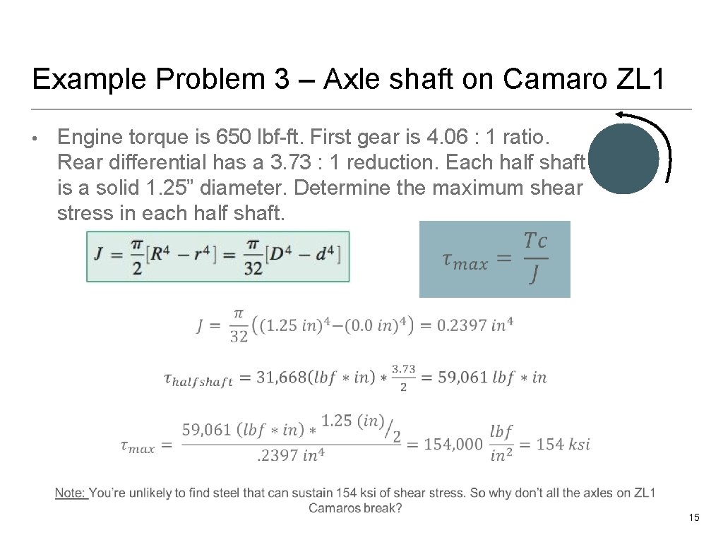 Example Problem 3 – Axle shaft on Camaro ZL 1 • Engine torque is