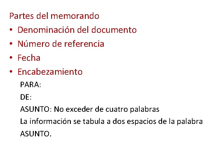 Partes del memorando • Denominación del documento • Número de referencia • Fecha •