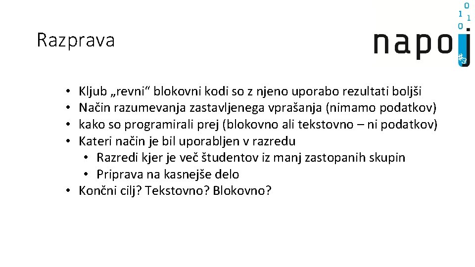 Razprava Kljub „revni“ blokovni kodi so z njeno uporabo rezultati boljši Način razumevanja zastavljenega