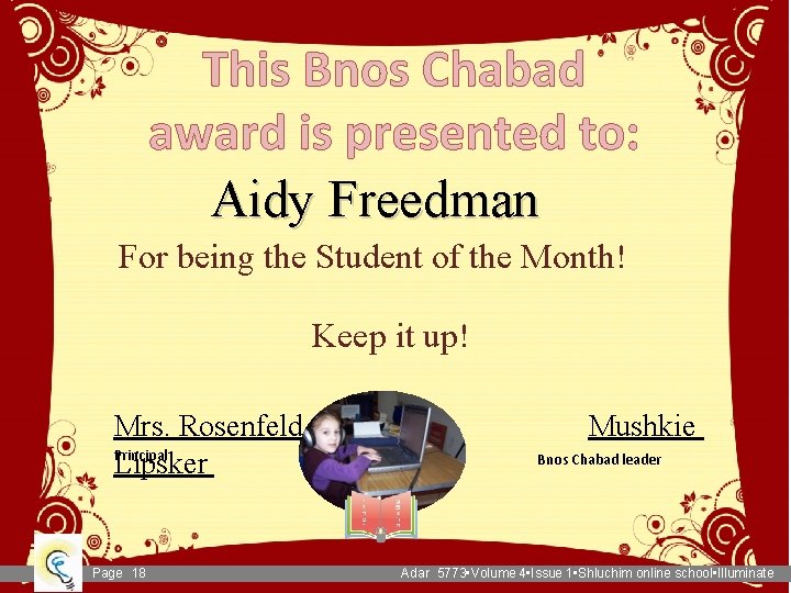 This Bnos Chabad award is presented to: Aidy Freedman For being the Student of