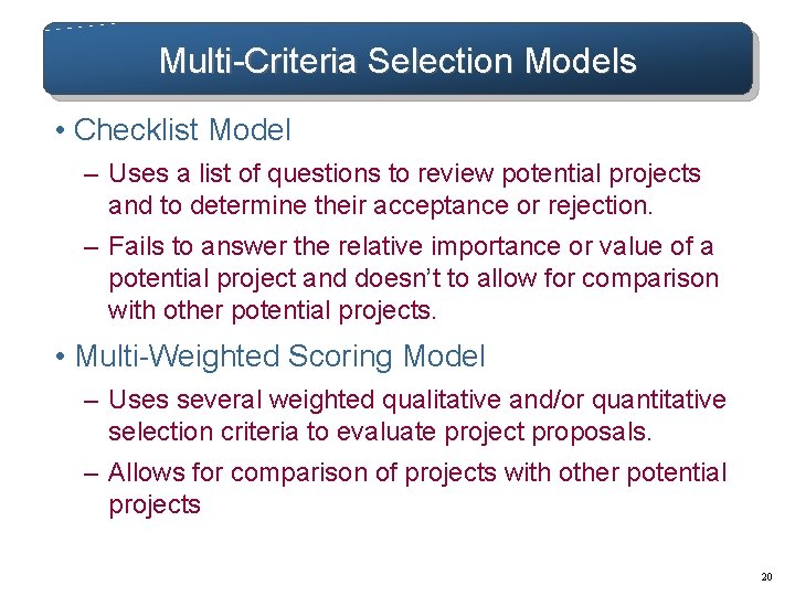 Multi-Criteria Selection Models • Checklist Model – Uses a list of questions to review Multi-Criteria Selection Models • Checklist Model – Uses a list of questions to review