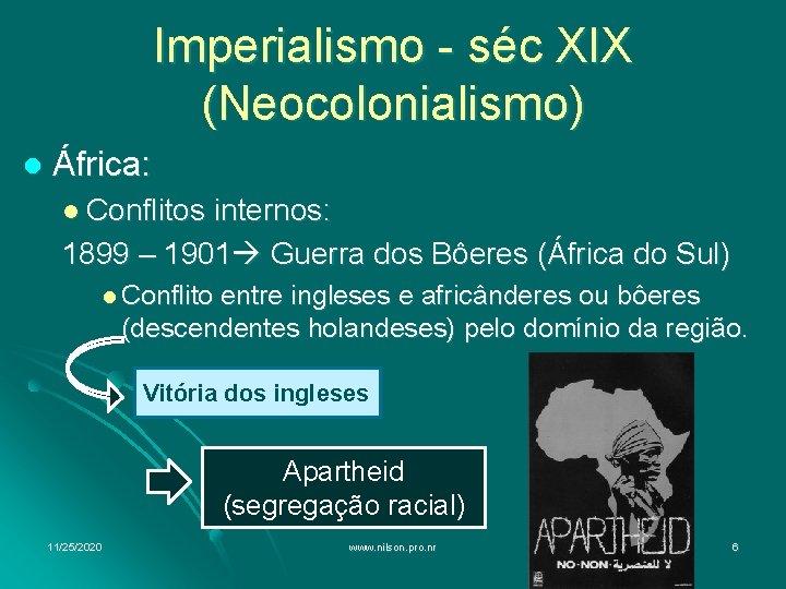 Imperialismo - séc XIX (Neocolonialismo) l África: l Conflitos internos: 1899 – 1901 Guerra