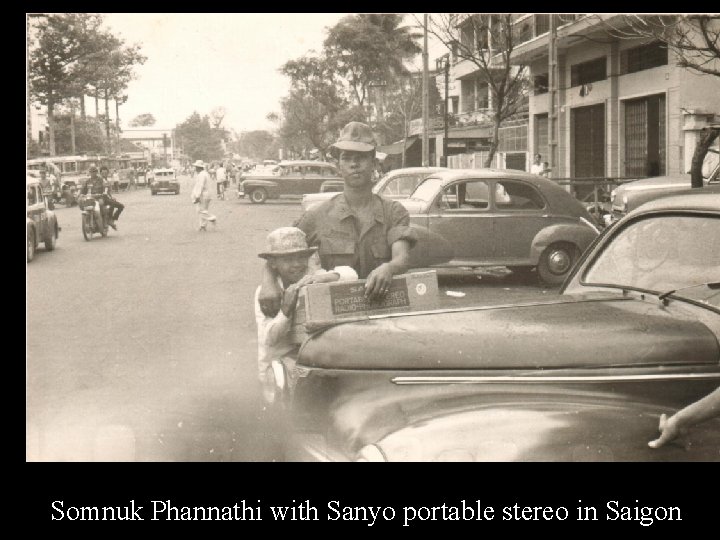 Somnuk Phannathi with Sanyo portable stereo in Saigon 