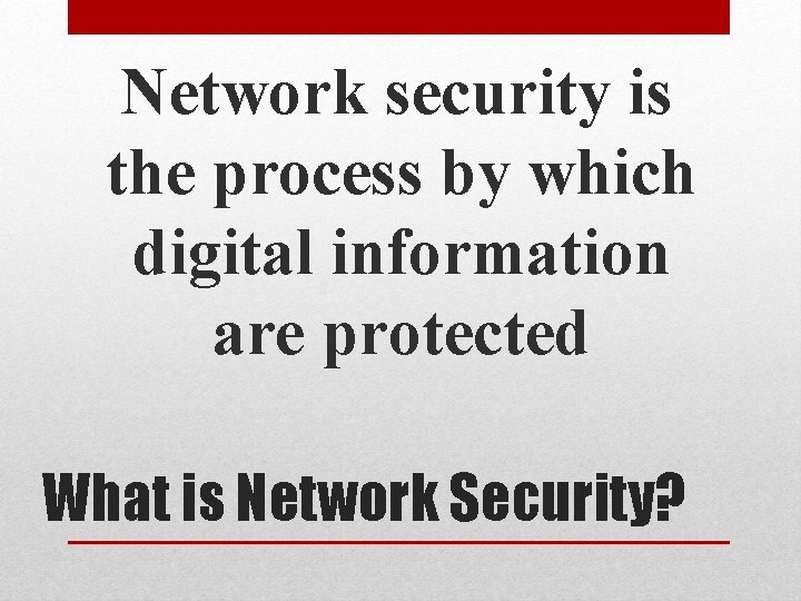 Network security is the process by which digital information are protected What is Network Network security is the process by which digital information are protected What is Network