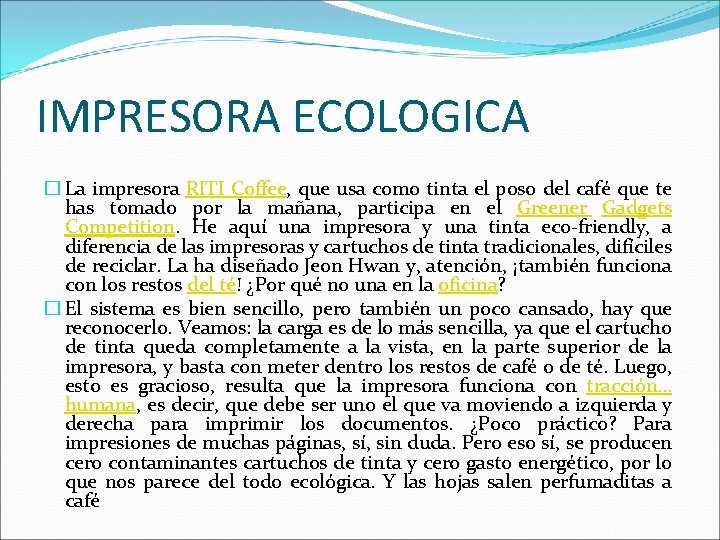 IMPRESORA ECOLOGICA � La impresora RITI Coffee, que usa como tinta el poso del