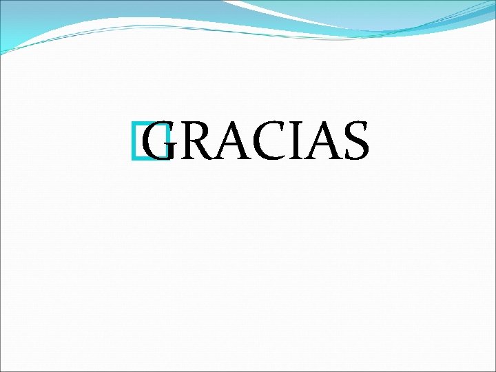 � GRACIAS 