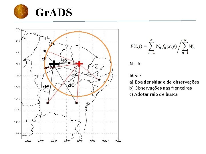Gr. ADS N=6 Ideal: a) Boa densidade de observações b) Observações nas fronteiras c)