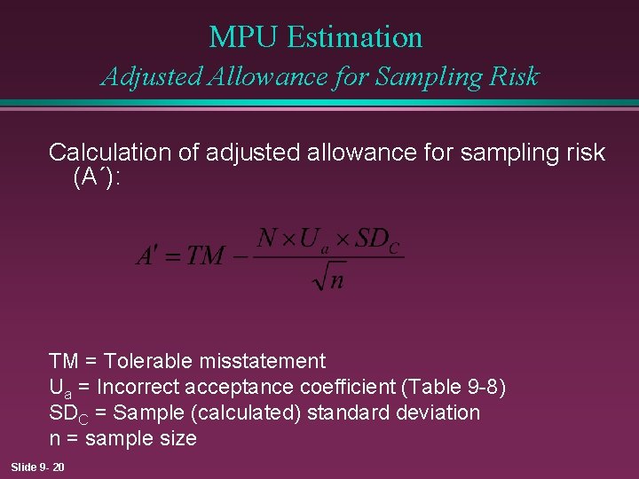 MPU Estimation Adjusted Allowance for Sampling Risk Calculation of adjusted allowance for sampling risk