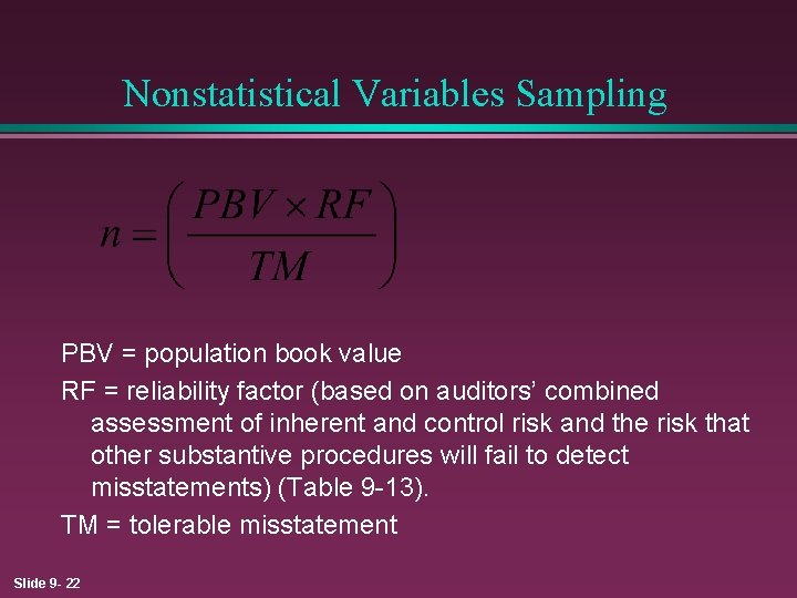 Nonstatistical Variables Sampling PBV = population book value RF = reliability factor (based on