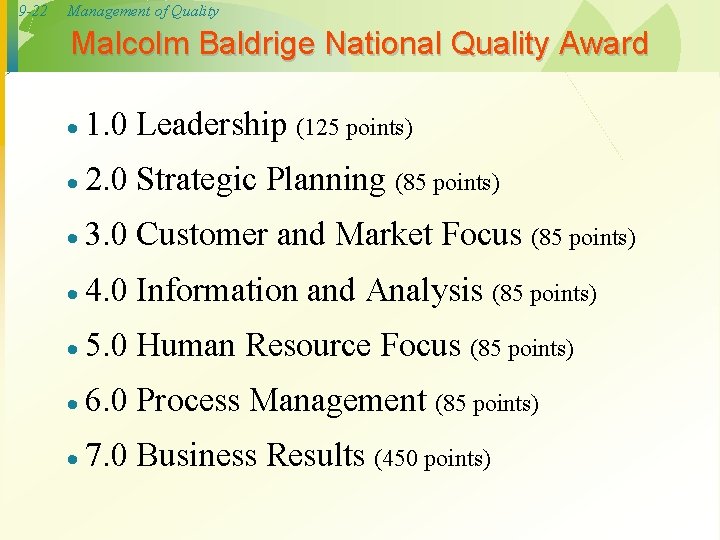 9 -22 Management of Quality Malcolm Baldrige National Quality Award · 1. 0 Leadership