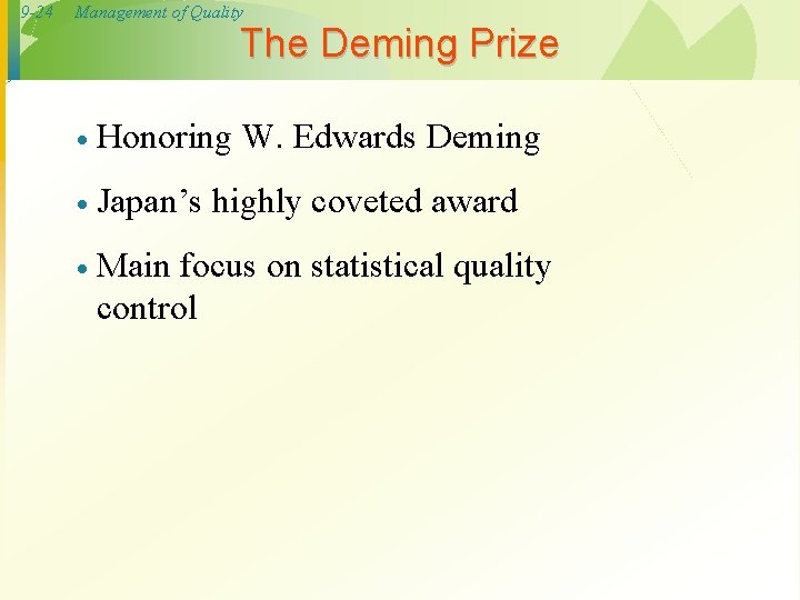 9 -24 Management of Quality The Deming Prize · Honoring W. Edwards Deming ·