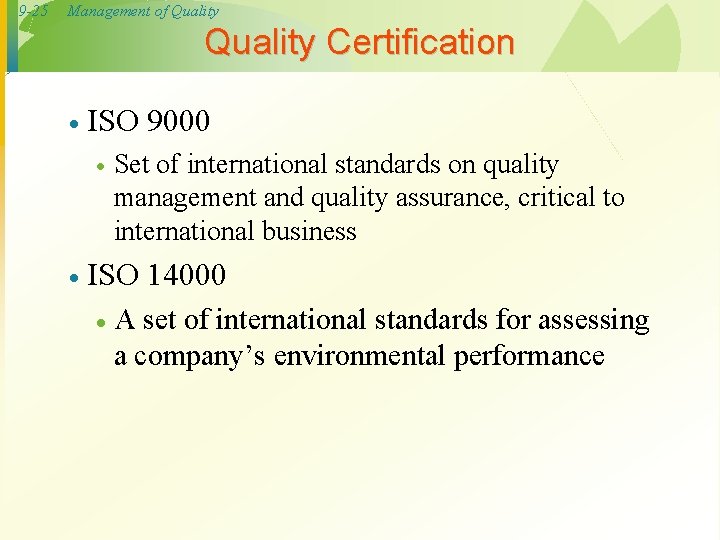 9 -25 Management of Quality Certification · ISO 9000 · · Set of international