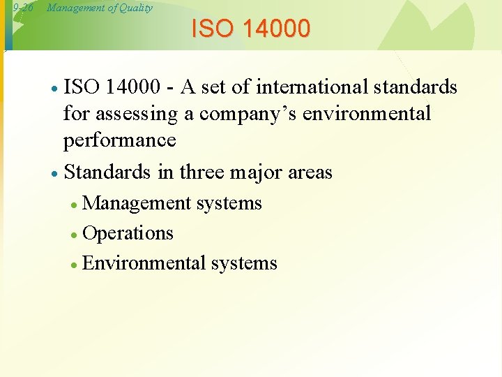 9 -26 Management of Quality ISO 14000 - A set of international standards for
