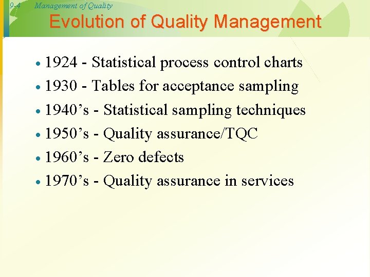 9 -4 Management of Quality Evolution of Quality Management 1924 - Statistical process control