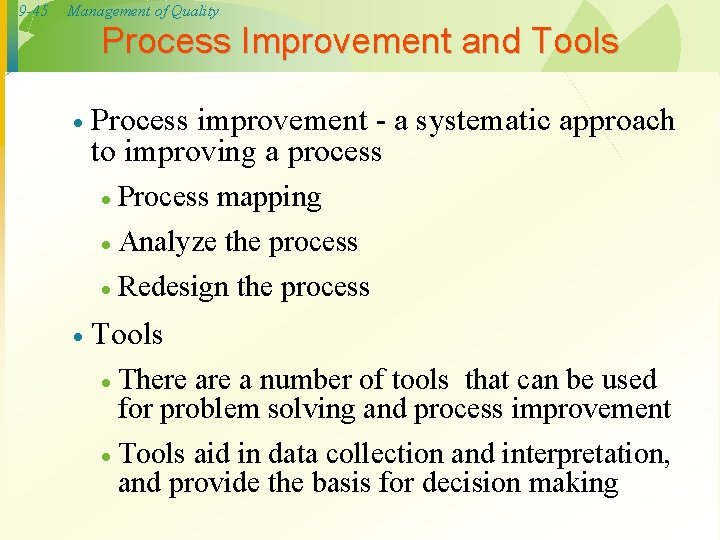 9 -45 Management of Quality Process Improvement and Tools · Process improvement - a 9 -45 Management of Quality Process Improvement and Tools · Process improvement - a