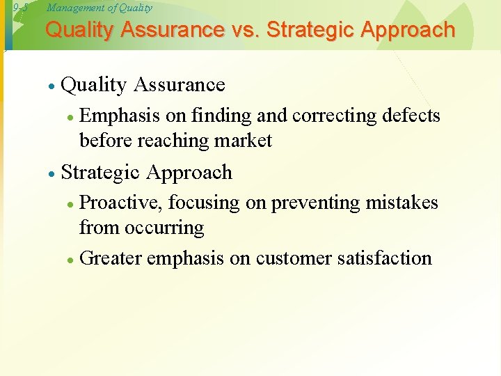 9 -5 Management of Quality Assurance vs. Strategic Approach · Quality Assurance · ·