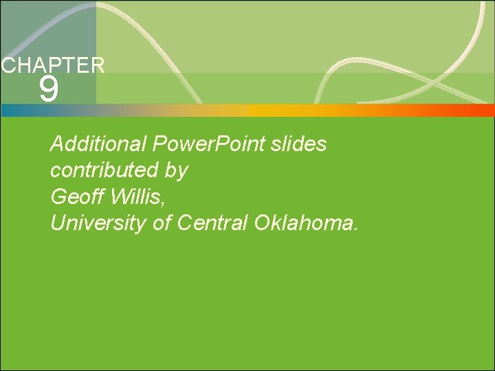 9 -55 Management of Quality CHAPTER 9 Additional Power. Point slides contributed by Geoff