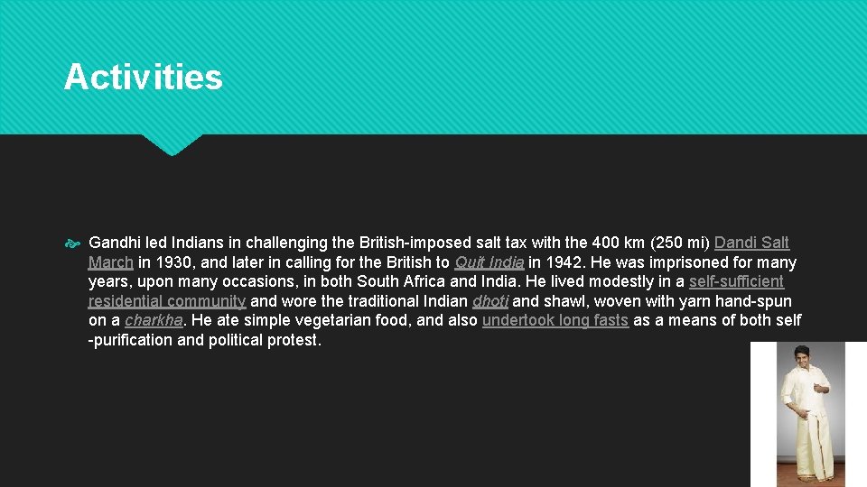 Activities Gandhi led Indians in challenging the British-imposed salt tax with the 400 km