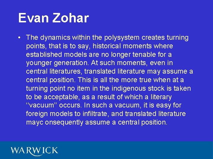 Evan Zohar • The dynamics within the polysystem creates turning points, that is to