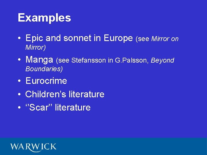 Examples • Epic and sonnet in Europe (see Mirror on Mirror) • Manga (see