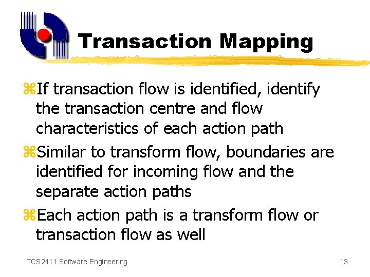 Transaction Mapping z. If transaction flow is identified, identify the transaction centre and flow