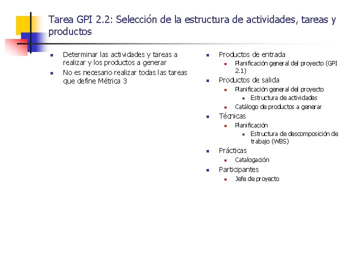 Tarea GPI 2. 2: Selección de la estructura de actividades, tareas y productos n