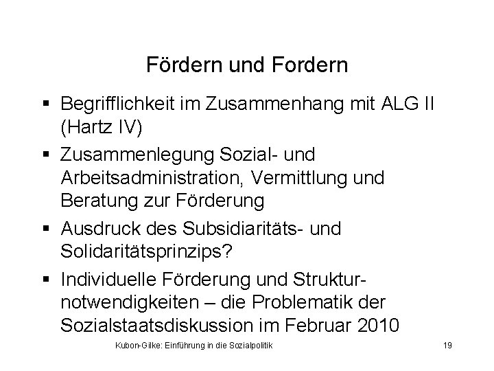 Fördern und Fordern § Begrifflichkeit im Zusammenhang mit ALG II (Hartz IV) § Zusammenlegung