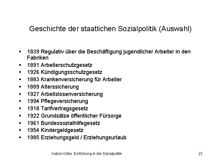 Geschichte der staatlichen Sozialpolitik (Auswahl) § § § 1839 Regulativ über die Beschäftigung jugendlicher