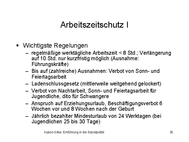 Arbeitszeitschutz I § Wichtigste Regelungen – regelmäßige werktägliche Arbeitszeit < 8 Std. ; Verlängerung