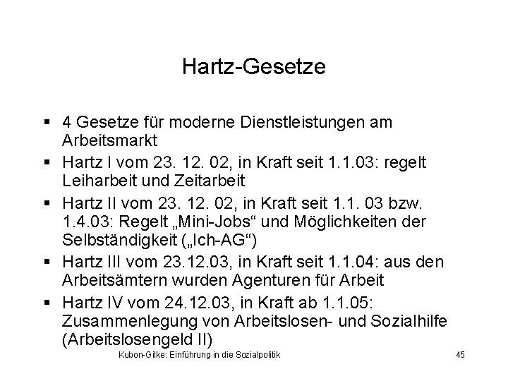 Hartz-Gesetze § 4 Gesetze für moderne Dienstleistungen am Arbeitsmarkt § Hartz I vom 23.