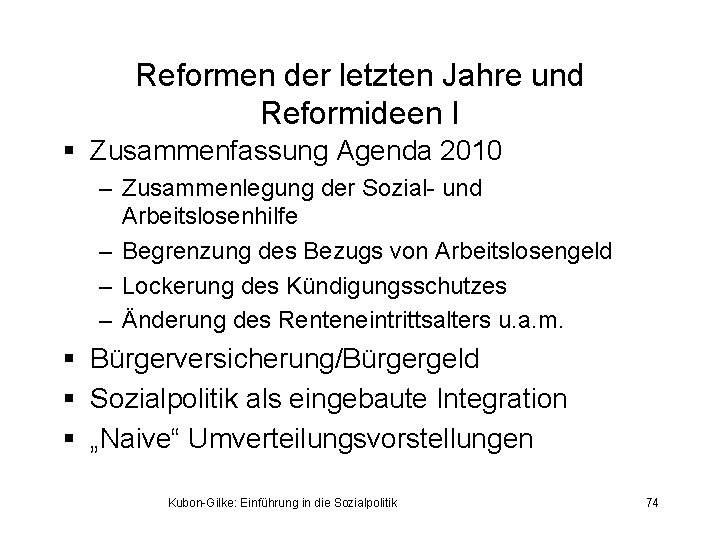 Reformen der letzten Jahre und Reformideen I § Zusammenfassung Agenda 2010 – Zusammenlegung der
