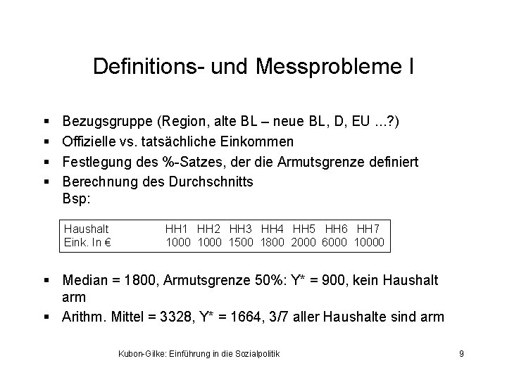 Definitions- und Messprobleme I § § Bezugsgruppe (Region, alte BL – neue BL, D,