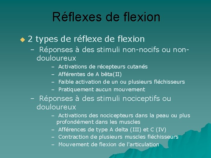 Réflexes de flexion u 2 types de réflexe de flexion – Réponses à des