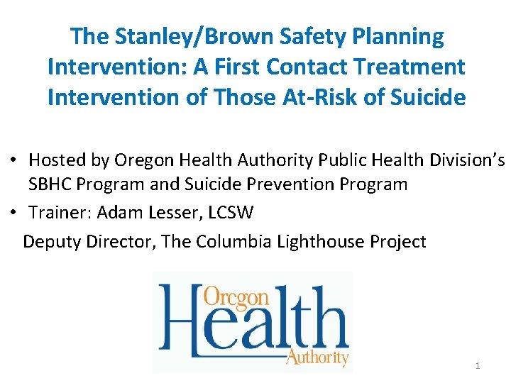 The Stanley/Brown Safety Planning Intervention: A First Contact Treatment Intervention of Those At-Risk of